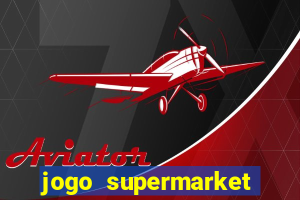 jogo supermarket spree demo